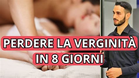 come si perde la verginità|Come Perdere la Verginità senza Dolore (Ragazze)